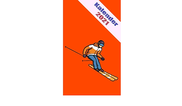 Kalender 2021 Wintersport Kalender Fur Das Jahr 2021 Wochenplaner Mit Motiv Urlaub Inklusive Jahreskalender 2020 2022 Wochenplaner Viel Fur Wintersportler German Edition Kalender Nb 9798553730628 Amazon Com Books wintersport kalender 2021