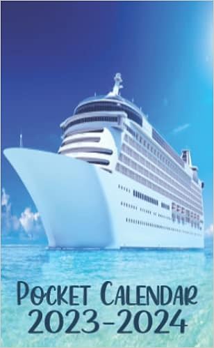 Cruise Calendar 2023 Pocket Calendar 2023-2024: Two Year Monthly Planner For Purse From January  2023 To December 2024 Agenda Organizer Appointment Book | Cruise On Beach  Summer Theme|Gift For Beach Lovers: Amazon.co.uk: Funnyplanner, Stophbeach:  9798800971767: Books