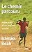 Le chemin parcouru : Mémoires d'un enfant soldat by 