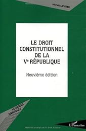 Le  droit constitutionnel de la Ve République