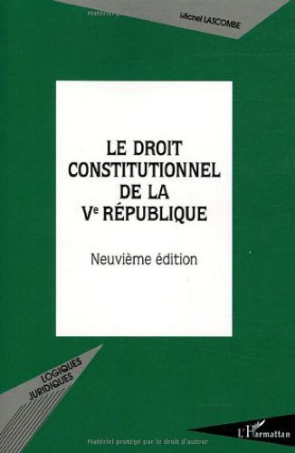 Le  droit constitutionnel de la Ve République