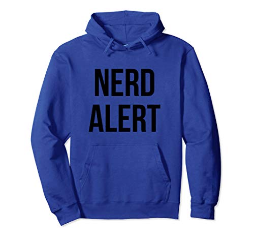 Nerd Alert Proud Geek Dorky Trendy Smart Funny Pullover Hoodie