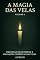 Livro A Magia Das Velas – Práticas Ocultistas E Aplicações Esotéricas Das Velas