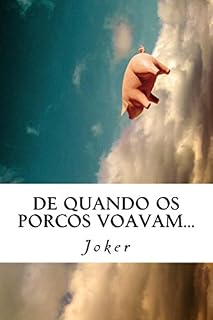 Livro De quando os porcos voavam... (Porcos a voar Livro 3)