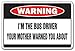 I'm The Bus Driver Warning Sign | Indoor/Outdoor | Funny Home Décor for Garages, Living Rooms, Bedroom, Offices | SignMission Mother Funny School Transit Gag Gift Driving Sign Wall Plaque Decoration