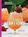 Liberal Libations: Transform Single-Serving Cocktails into Make-Ahead Batches for Easy Entertaining by