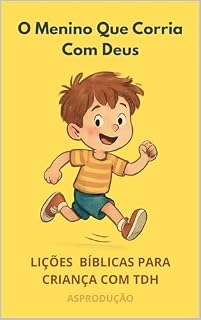 Livro O Menino Que Corria Com Deus: adaptados para crianças com TDAH