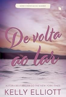 Livro De Volta Ao Lar (Crônicas de Seaside Livro 1)
