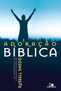 Livro Adoração bíblica: Os fundamentos da verdadeira adoração