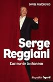 Serge Reggiani: L'acteur de la chanson (Documents) (French Edition) by 