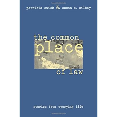 The Common Place of Law: Stories from Everyday Life (Chicago Series in Law and Society) The Common Place of Law: Stories from Everyday Life (Chicago Series in Law and Society)