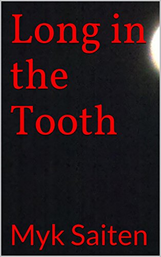Long in the Tooth