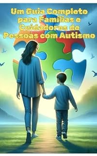 Livro Um Guia Completo para Famílias e Cuidadores de Pessoas com Autismo