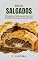 Livro Bolos Salgados: 20 Receitas Práticas para Fazer em Ocasiões Diversas no seu Dia a Dia