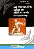 Les mercenaires celtes en Méditerranée : Ve-Ier siècles avant J-C by 
