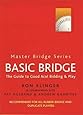 Basic Bridge: The Guide to Good Acol Bidding & Play  (Master Bridge Series)