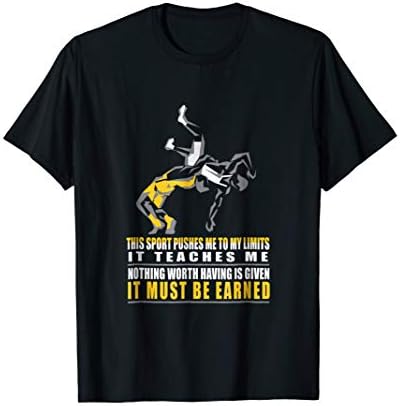 IT MUST BE EARNED Wrestling T-shirt