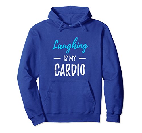 Unisex Laughing is my Cardio Hoodie Funny Laughter Yoga Gift Idea Large Royal Blue