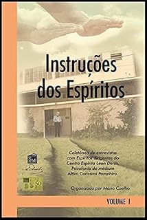 Livro Instruções dos Espíritos: Psicofonia: Altivo Carissimi Pamphiro - Organiz. Mário Coelho