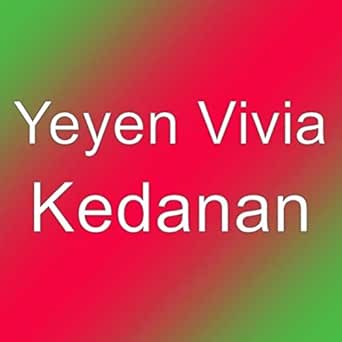 Kedanan By Yeyen Vivia On Amazon Music Amazon Com