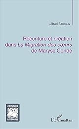 Réécriture et création dans "La migration des coeurs" de Maryse Condé