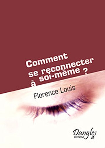 Comment se reconnecter à soi-même ? ou La dynamique créative de l'être