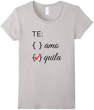 Womens Hard Choice Tees: Te Amo or Tequila I Love Both T-Shirt Medium Silver