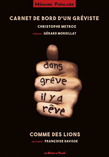 Carnet de bord d'un gréviste : Comme des lions (1DVD) by Françoise Davisse