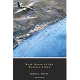 Work Horse of the Western Front (Annotated): The Story of the 30th Infantry Division