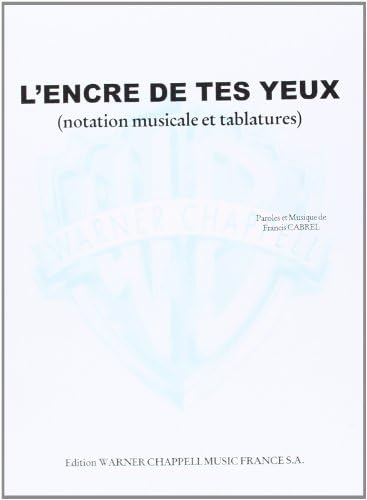 Francis Cabrel: l Encre des Tes Yeux Guitare Mass Market Paperback – 24 May 2012
