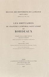 Les  obituaires du chapitre cathédral Saint-André de Bordeaux