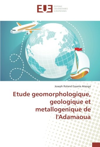 Telecharger Etude Geomorphologique Geologique Et Metallogenique De L Adamaoua Pdf De Joseph Roland Essama Atenga Wyndcyclega Telecharger Etude Geomorphologique Geologique Et Metallogenique De L Adamaoua Pdf De Joseph Roland Essama Atenga Wyndcyclega