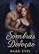 Livro Sombras & Devoção (Círculo das Sombras Livro 1)