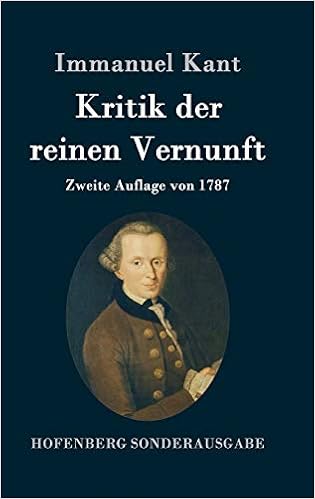 Kritik Der Reinen Vernunft Zweite Auflage Von 1787 Amazon De Immanuel Kant Bucher