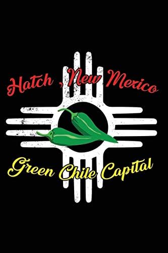 Hatch, New Mexico Green Chile Capital: Blank Green Pepper Cookbook for Foodies, Chefs and Cooks