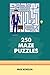 250 Maze Puzzles by Max Korsun