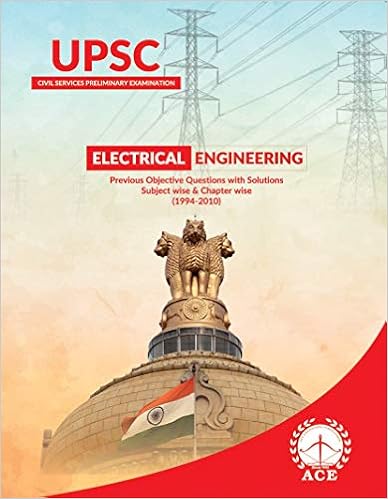 UPSC Civil Services Preliminary Examination Electrical Engineering: Previous Objective Questions with Solutions Subject wise & Chapter wise