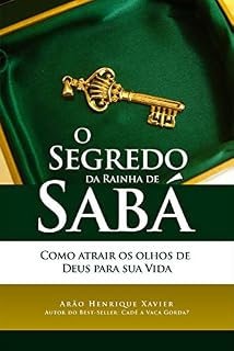 Livro O segredo da Rainha de Sabá: Como atrair os olhos de Deus para sua vida
