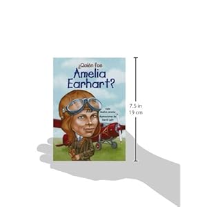 Quien fue Amelia Earhart?/ Who Was Amelia Earhart? (Spanish Edition) (¿Quién Fue...?/ Who Was...?)