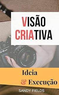 Livro Visão Criativa: Ideia & Execução