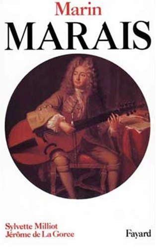 Marin Marais Musique French Edition Milliot Sylvette 9782213027777 Amazon Com Books