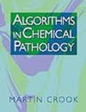 Algorithms in Chemical Pathology, Crook, Martin, 0750627808