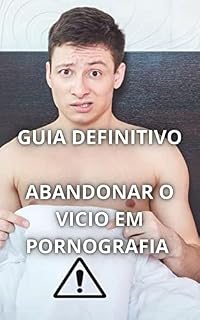 Livro COMO LARGAR A PORNOGRAFIA - O GUIA COMPLETO