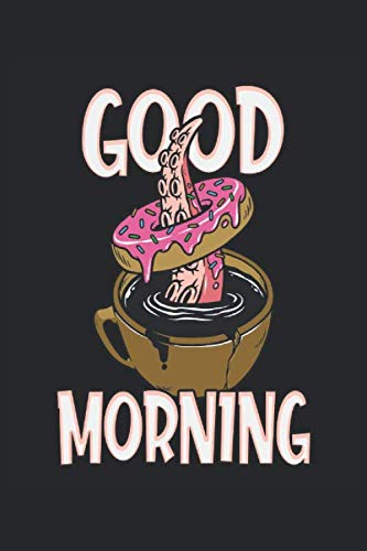 Good Morning Buongiorno Caffe E Ciambella Polpo Caffe Chicco Di Caffe Espresso Dipendente Polpo Regali Foderato Quaderno Formato A5 15 24 X 22 86 Cm 1 Pagine Italian Edition Denelli Eleonora Amazon Com Books