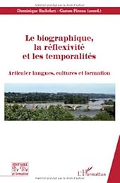 Le  biographique, la réflexivité et les temporalités