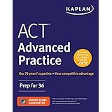 ACT Advanced Practice: Prep for 36 (Kaplan Test Prep)