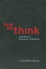How We Think: Digital Media and Contemporary Technogenesis