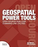 Geospatial Power Tools by Tyler Mitchell, GDAL Developers