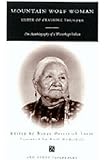 Mountain Wolf Woman, Sister of Crashing Thunder: The Autobiography of a Winnebago Indian (Ann Arbor Paperbacks)