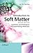 Introduction to Soft Matter: Synthetic and Biological Self-Assembling Materials